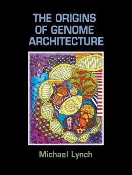 Michael Lynch - The Origins of Genome Architecture - 9780878934843 - V9780878934843