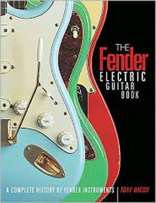 Tony Bacon - The Fender Electric Guitar Book - 9780879308971 - V9780879308971
