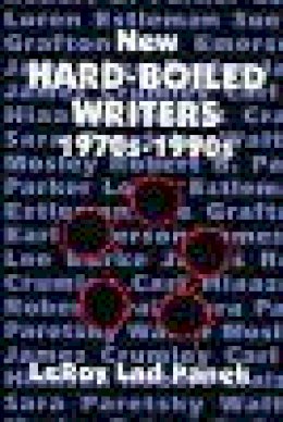 Leroy Lad Panek - New Hard-Boiled Writers: 1970s-1990s - 9780879728205 - V9780879728205