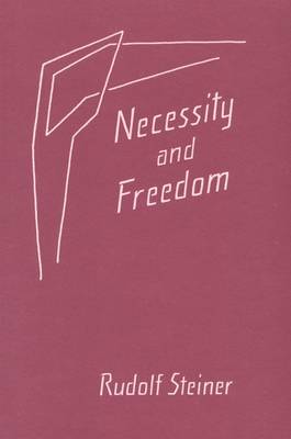 Rudolf Steiner - Necessity and Freedom - 9780880102605 - V9780880102605