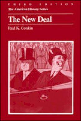 Paul K. Conkin - The New Deal (The American History Series) - 9780882958897 - V9780882958897