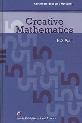 H.S. Wall - Creative Mathematics - 9780883857502 - V9780883857502