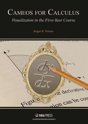 Roger B. Nelsen - Cameos for Calculus: Visualization in the First-Year Course (Classroom Resource Materials) - 9780883857885 - V9780883857885