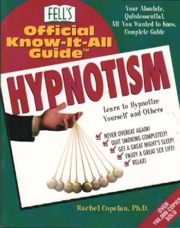 Rachel Copelan Ph.D. - Fell's Official Know-it-all Guide to Hypnotism - 9780883910153 - V9780883910153