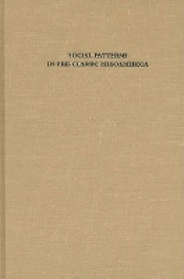 David C. Grove (Ed.) - Social Patterns in Pre-classic Mesoamerica - 9780884022527 - V9780884022527