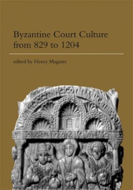 Unknown - Byzantine Court Culture from 829 to 1204 - 9780884023081 - V9780884023081