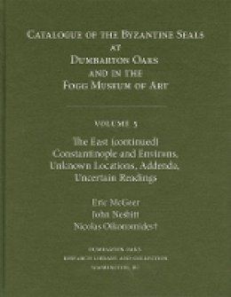 Eric McGeer (Ed.) - Catalogue of Byzantine Seals - 9780884023098 - V9780884023098