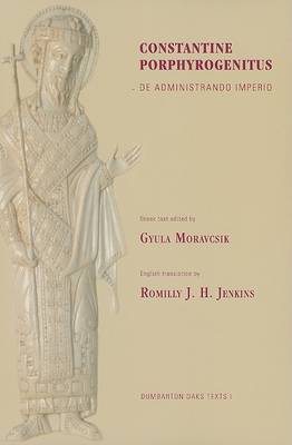 Gyula Moravcsik - De Administrando Imperio (Dumbarton Oaks Texts) - 9780884023432 - V9780884023432