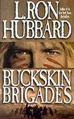 L.Ron Hubbard - Buckskin Brigades - 9780884042808 - KTK0079399