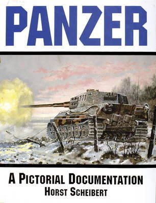 Horst Scherbert - Panzer- A Pictorial Documentation of the German Battle Tanks of World War II - 9780887402074 - V9780887402074