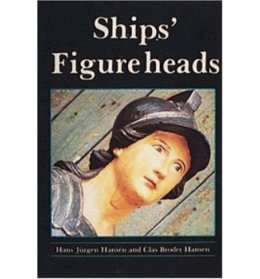 Hansen, Hans Jurgen, Hansen, Clas Broder - Ships' Figureheads: The Decorative Bow Figures of Ships - 9780887402999 - V9780887402999