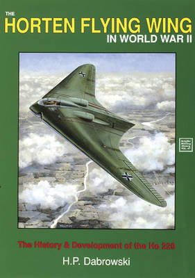 H.P. Dabrowski - The Horten Flying Wing in World War II - 9780887403576 - V9780887403576