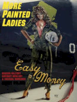 Randy Walker - More Painted Ladies: Modern Military Aircraft Nose Art & Unusual Markings - 9780887405143 - V9780887405143