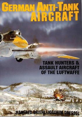 Joachim Dressel - German Anti-Tank Aircraft - 9780887405204 - V9780887405204