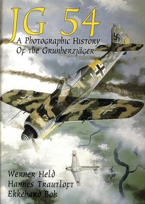 Werner Held - JG 54: A Photographic History of the Grunherzjager - 9780887406904 - V9780887406904