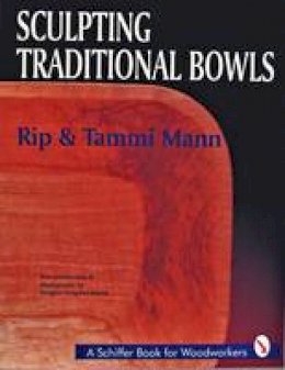 Rip Mann - Sculpting Traditional Bowls - 9780887406980 - V9780887406980