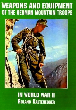 Manfred Griehl - Weapons and Equipment of the German Mountain Troops in World War II - 9780887407567 - V9780887407567