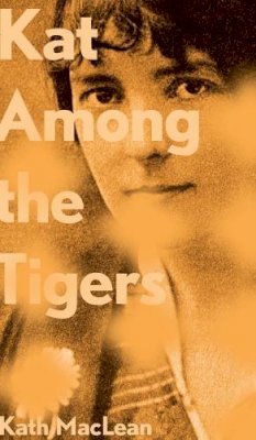 Kath Maclean - Kat Among the Tigers - 9780888645524 - V9780888645524