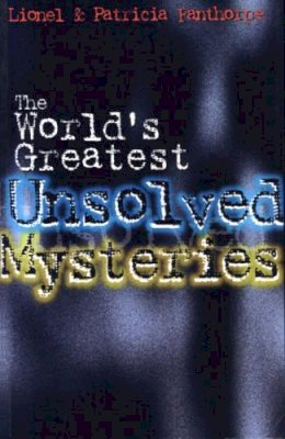 Fanthorpe, Lionel; Fanthorpe, Patricia - The World's Greatest Unsolved Mysteries - 9780888821942 - V9780888821942