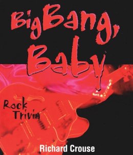 Richard Crouse - Big Bang, Baby - 9780888822192 - V9780888822192