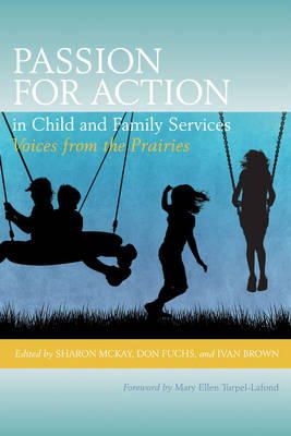 Don Fuchs - Passion for Action in Child and Family Services: Voices from the Prairies (University of Regina Publications(UR)) - 9780889772137 - V9780889772137