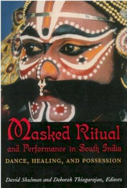 David Dean Shulman (Ed.) - Masked Ritual and Performance in South India - 9780891480884 - V9780891480884