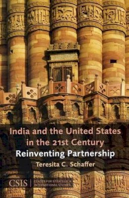 Teresita C. Schaffer - India and the United States in the 21st Century - 9780892065721 - V9780892065721