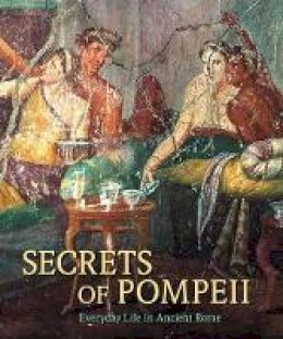 . de Albentiis - Secrets of Pompeii - 9780892369416 - V9780892369416