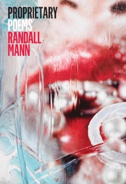 Randall Mann - Proprietary – Poems (Karen & Michael Braziller) - 9780892554812 - V9780892554812 Randall Mann - Proprietary – Poems (Karen & Michael Braziller) - 9780892554812 - V9780892554812