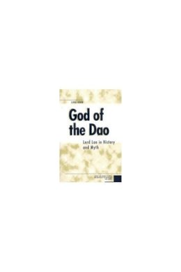 Livia Kohn - God of the Dao: Lord Lao in History and Myth (Michigan Monographs in Chinese Studies) - 9780892641284 - V9780892641284