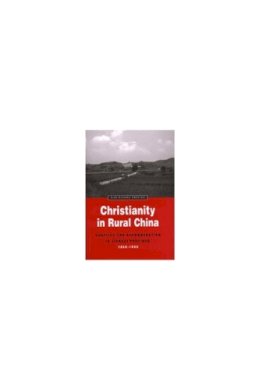 Alan R. Sweeten - Christianity in Rural China: Conflict and Accommodation in Jiangxi Province, 1860-1900 (Michigan Monographs in Chinese Studies) - 9780892641468 - V9780892641468