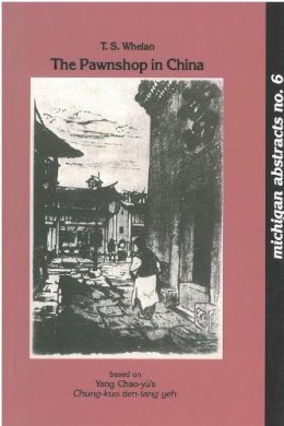 Chao-Yu Yang - The Pawnshop in China (Michigan Abstracts of Chinese and Japanese Works on Chinese History) - 9780892649068 - V9780892649068