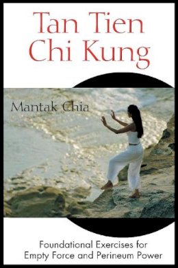 Mantak Chia - Tan Tien Chi Kung - 9780892811953 - V9780892811953