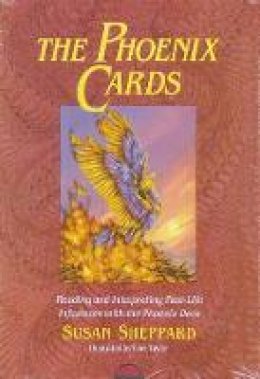 Susan Sheppard - The Phoenix Cards. Reading and Interpreting Past-life Influences with the Phoenix Deck.  - 9780892813100 - V9780892813100