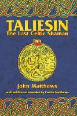 John Matthews - Taliesin: The Last Celtic Shaman - 9780892818693 - V9780892818693