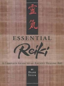 Diane Stein - Essential Reiki: A Complete Guide to an Ancient Healing Art - 9780895947369 - V9780895947369