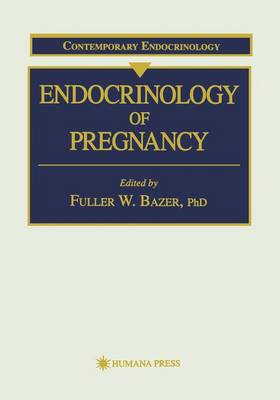 Fuller W. Bazer (Ed.) - Endocrinology of Pregnancy (Contemporary Endocrinology) - 9780896034624 - V9780896034624