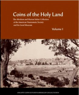 Ya´akov Meshorer - Coins of the Holy Land: The Abraham and Marian Sofaer Collection at the American Numismatic Society and the Israel Museum - 9780897222839 - V9780897222839