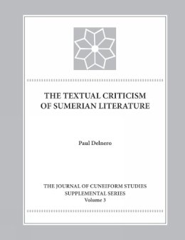 Paul Delnero - Textual Criticism Of Sumerian Literature - 9780897570886 - V9780897570886