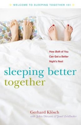 Gerhard Klosch - Sleeping Better Together: How the Latest Research Will Help You and a Loved One Get a Better Night's Rest - 9780897935678 - V9780897935678