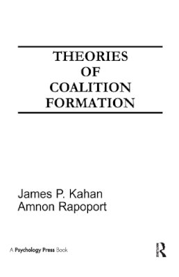 Kahan, J.P.; Rapoport, Amnon - Theories of Coalition Formation (Basic Studies in Human Behavior Series) - 9780898592986 - V9780898592986