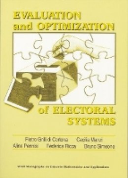 Pietro  Grilli Di Cortona - Evaluation and Optimization of Electoral Systems - 9780898714227 - V9780898714227