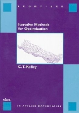 C. T.  Kelley - Iterative Methods for Optimization - 9780898714333 - V9780898714333