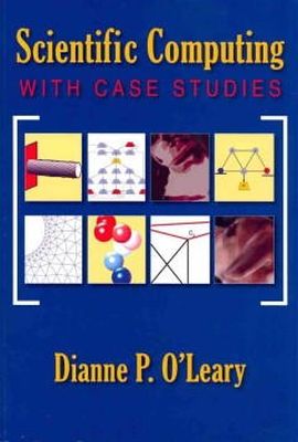 Dianne P. O´leary - Scientific Computing with Case Studies - 9780898716665 - V9780898716665