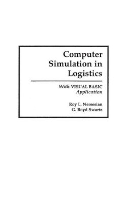 Nersesian, Roy L.; Swartz, G.Boyd - Computer Simulation in Logistics - 9780899309859 - V9780899309859