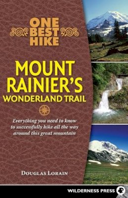 Doug Lorain - One Best Hike: Mount Rainier's Wonderland Trail - 9780899976556 - V9780899976556