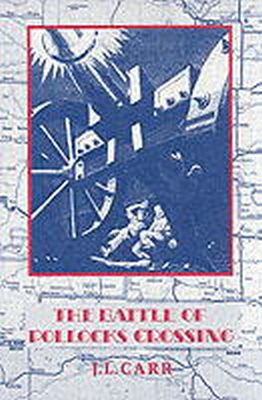 J.L. Carr - The Battle of Pollocks Crossing - 9780900847967 - V9780900847967