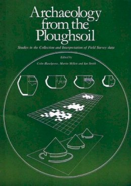 Colin Haselgrove (Ed.) - Archaeology from the Ploughsoil - 9780906090541 - V9780906090541