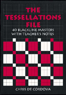 Chris de Cordova - The Tessellations File (Mathematics Resource Files) - 9780906212806 - V9780906212806