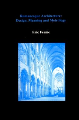 Eric Fernie - Romanesque Architecture - 9780907132899 - V9780907132899